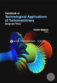 Handbook Of Technological Applications Of Turbomachinery: Design And Theory (2 Volumes) image