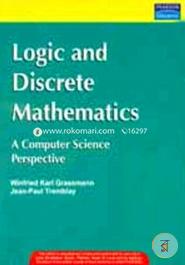 Logic And Discrete Mathematics: A Computer Science Perspective image