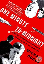 One Minute to Midnight: Kennedy, Khrushchev, and Castro on the Brink of Nuclear War image
