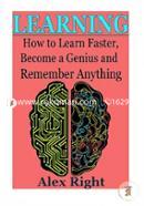 Learning: How to Learn Faster, Become a Genius and Remember Anything image