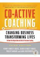 Co-Active Coaching: Changing Business, Transforming Lives