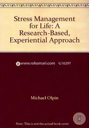 Stress Management for Life: A Research-Based, Experiential Approach image