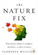 The Nature Fix – Why Nature Makes us Happier, Healthier, and More Creative image