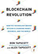 Blockchain Revolution: How the Technology Behind Bitcoin Is Changing Money, Business, and the World image