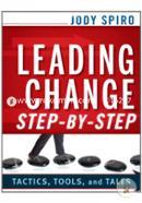 Leading Change Step–by–Step: Tactics, Tools, and Tales image