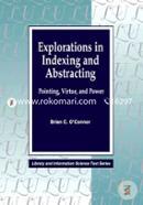 Explorations in Indexing and Abstracting: Pointing, Virtue and Power image