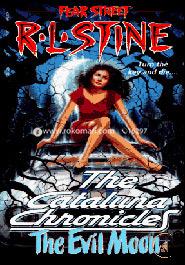 The Evil Moon (Fear Street: Cataluna Chronicles, No. 1) image
