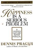 Happiness Is a Serious Problem: A Human Nature Repair Manual image