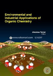 Environmental And Industrial Applications Of Organic Chemistry image