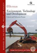 Environment, Technology and Development : Critical And Subversive Essays image