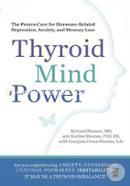 Thyroid Mind Power: The Proven Cure for Hormone-Related Depression, Anxiety, and Memory Loss image