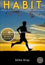 Habit: Change Your Habits to Fill Your Life With Success image