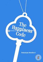 The Happiness Code: Ten keys to being the best you can be image