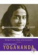 Spiritual Relationships: The Wisdom of Yogananda (Volume 3) image