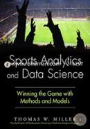 Sports Analytics and Data Science: Winning the Game with Methods and Models image