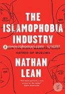 The Islamophobia Industry : How the Right Manufactures Hatred of Muslims image