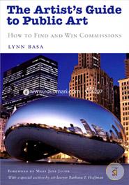 The Artist's Guide to Public Art: How to Find and Win Commissions image