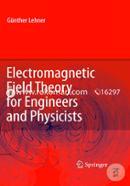 Electromagnetic Field Theory For Engineers and Physicists image