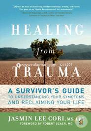 Healing from Trauma: A Survivor's Guide to Understanding Your Symptoms and Reclaiming Your Life image