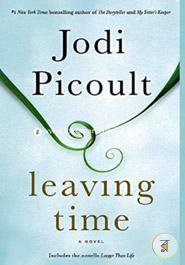 Leaving Time (with bonus novella Larger Than Life): A Novel image