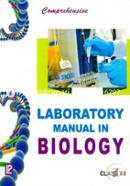 Comprehensive Laboratory Manual in Biology For Class - XII image