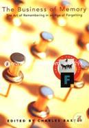 The Business of Memory: The Art of Remembering in an Age of Forgetting image