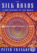 The Silk Roads: A New History of the World image
