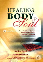 Healing Body and Soul: Your Guide to Holistic Wellbeing Following Islamic Teachings image