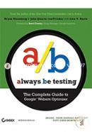 Always Be Testing: The Complete Guide to Google Website Optimizer image