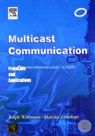 Multicast Communication: Protocols, Programming and Applications image