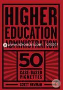 Higher Education Administration: 50 Case-Based Vignettes  image