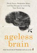 Ageless Brain: Think Faster, Remember More, and Stay Sharper by Lowering Your Brain Age image