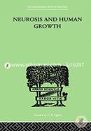 Neurosis And Human Growth: THE STRUGGLE TOWARD SELF-REALIZATION (International Library of Psychology) image