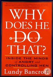 Why Does He Do That?: Inside the Minds of Angry and Controlling Men image