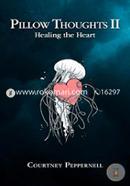 Pillow Thoughts II: Healing the Heart image