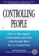 Controlling People: How to Recognize, Understand, and Deal with People Who Try to Control You image