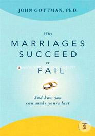Why Marriages Succeed or Fail: And How You Can Make Yours Last image