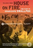House on Fire – The Fight to Eradicate Smallpox image