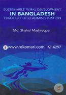 Sustainable Rural Developement In Bangladesh Through Field Administration image