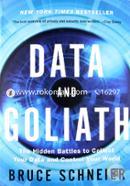 Data and Goliath – The Hidden Battles to Collect Your Data and Control Your World image