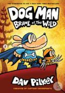 Dog Man - 06: Brawl Of The Wild (Age 8 To 12) image