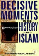 Decisive Moments in the History of Islam image