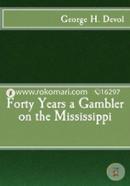 Forty Years a Gambler on the Mississippi image