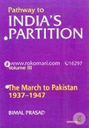 Pathway to India's Partition: Volume III: The March to Pakistan 19371947 image