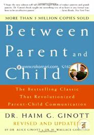 Between Parent and Child: The Bestselling Classic That Revolutionized Parent-Child Communication  image