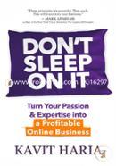Don't Sleep on It: Turn Your Passion AND Expertise into a Profitable Online Business image