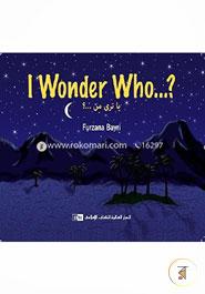 I Wonder Who …. image