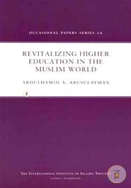 Revitalizing Higher Education in the Muslim World image