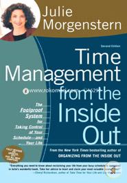 Time Management from the Inside Out: The Foolproof System for Taking Control of Your Schedule--and Your Life image