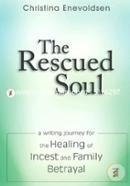 The Rescued Soul: The Writing Journey for the Healing of Incest and Family Betrayal image